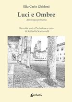 Luci e ombre. Antologia postuma