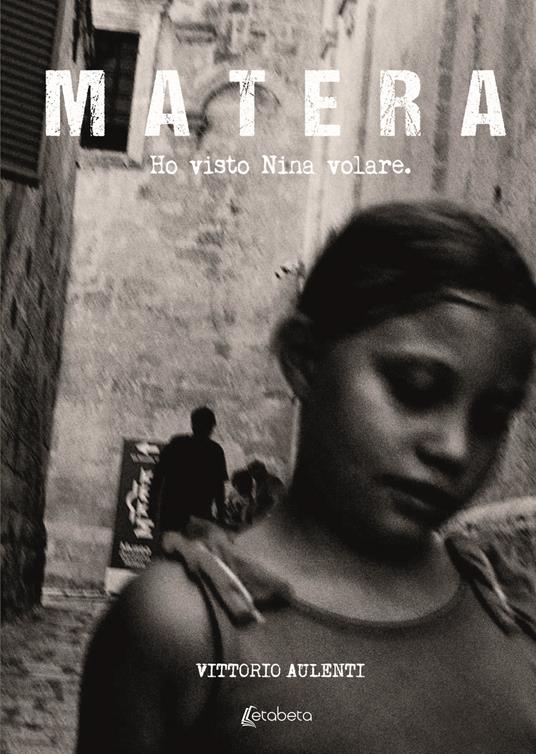Matera. Ho visto Nina volare - Vittorio Aulenti - copertina