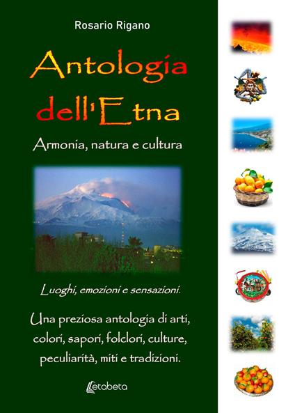 Antologia dell'Etna. Armonia, natura e cultura - Rosario Rigano - copertina