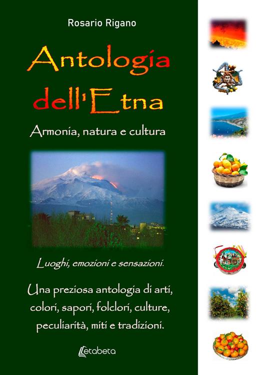 Antologia dell'Etna. Armonia, natura e cultura - Rosario Rigano - copertina