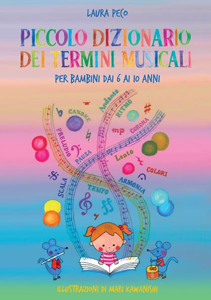 Piccolo dizionario dei termini musicali per bambini dai 6 ai 10 anni - Laura Peco - copertina