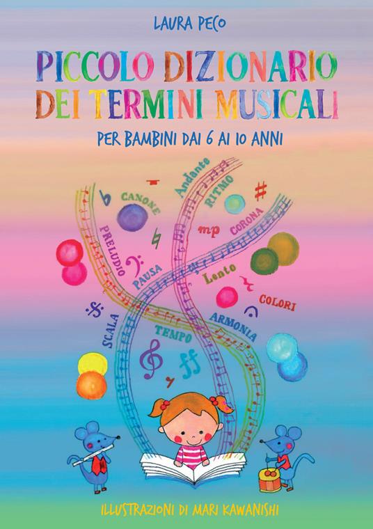 Piccolo dizionario dei termini musicali per bambini dai 6 ai 10 anni - Laura Peco - copertina