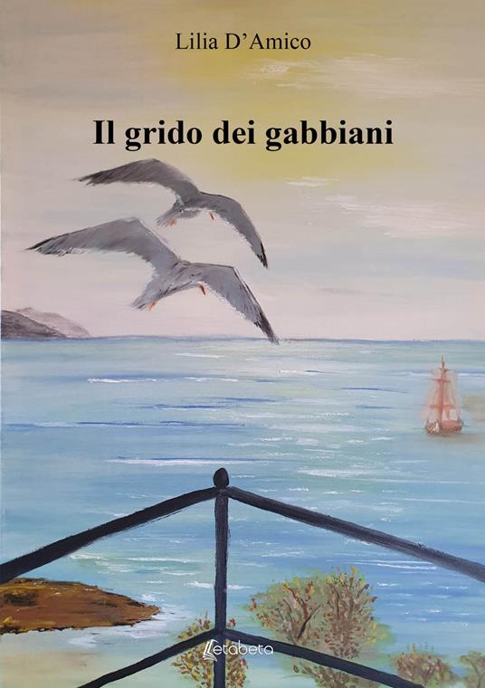 Il grido dei gabbiani - Lilia D'Amico - copertina