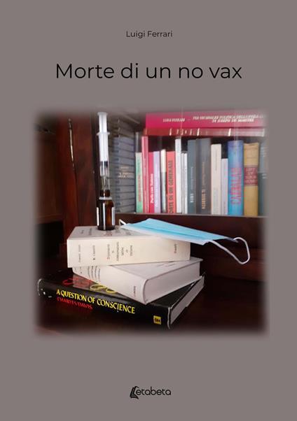 Morte di un no vax - Luigi Ferrari - copertina