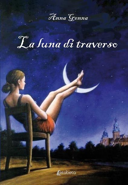 La luna di traverso - Anna Genna - copertina