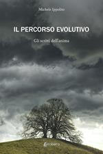 Il percorso evolutivo. Gli scritti dell'anima