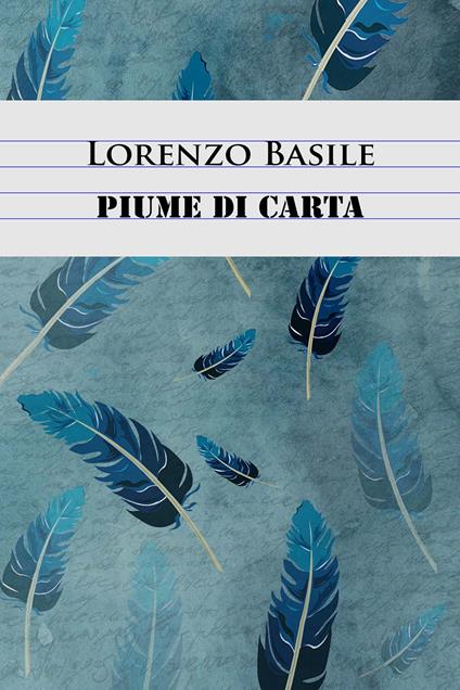 Piume di carta - Lorenzo Basile - copertina