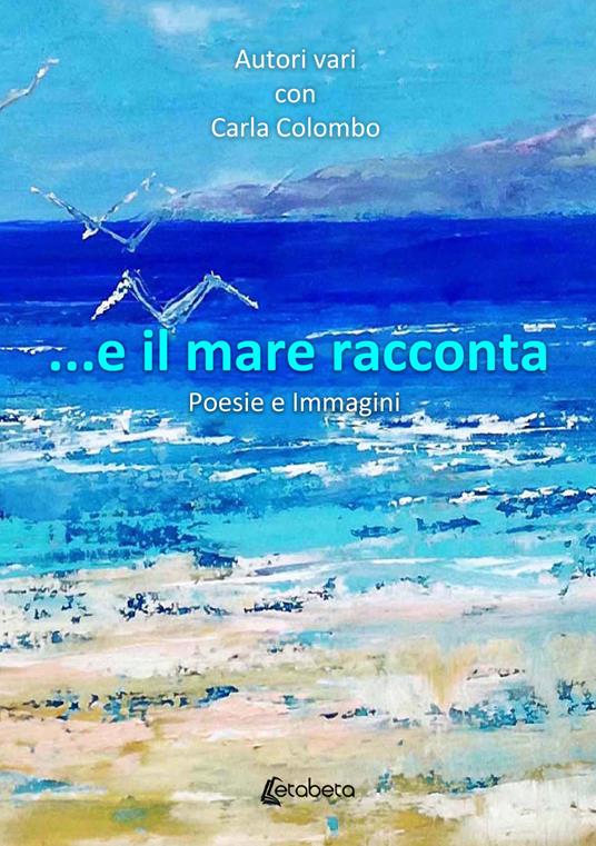 ...E il mare racconta - Carla Colombo - copertina