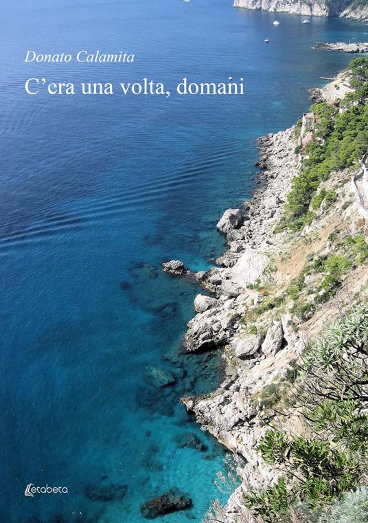 C'era una volta, domani - Donato Calamita - copertina
