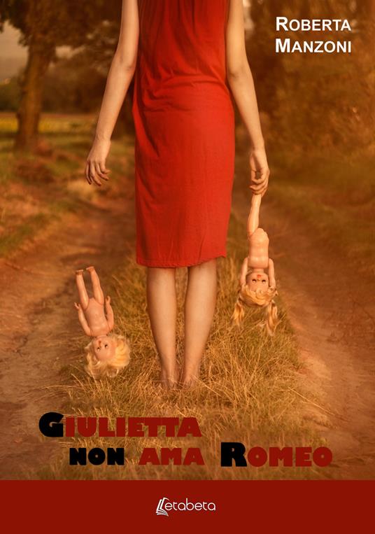 Giulietta non ama Romeo - Roberta Manzoni - copertina