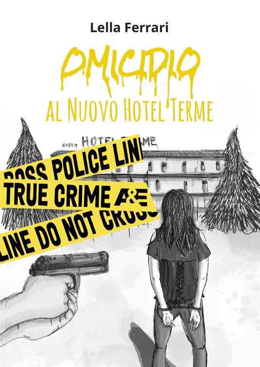 Omicidio al Nuovo Hotel Terme - Lella Ferrari - copertina