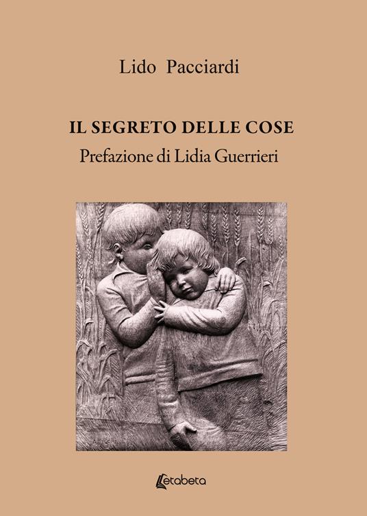 Il segreto delle cose - Lido Pacciardi - copertina