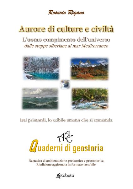 Aurore di culture e civiltà. Primordi dell'uomo compimento dell'universo - Rosario Rigano - copertina