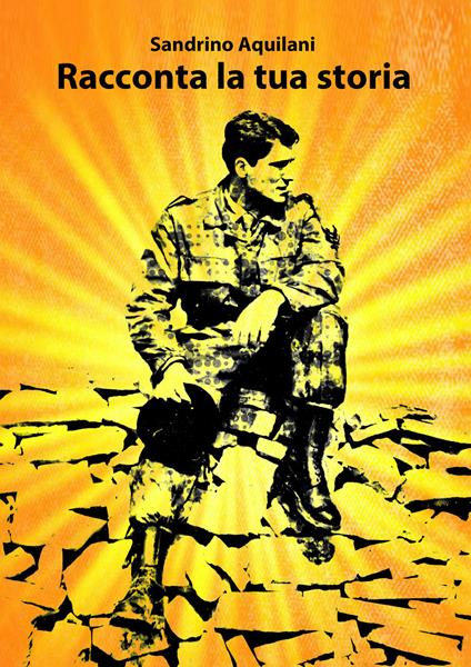 Racconta la tua storia - Sandrino Aquilani - copertina