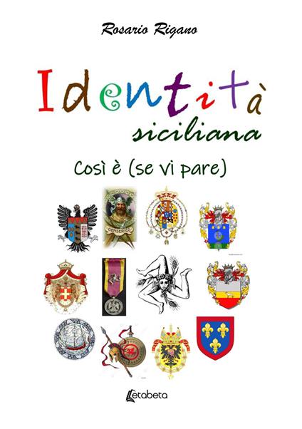 Identità siciliana. Così è (se vi pare) - Rosario Rigano - copertina