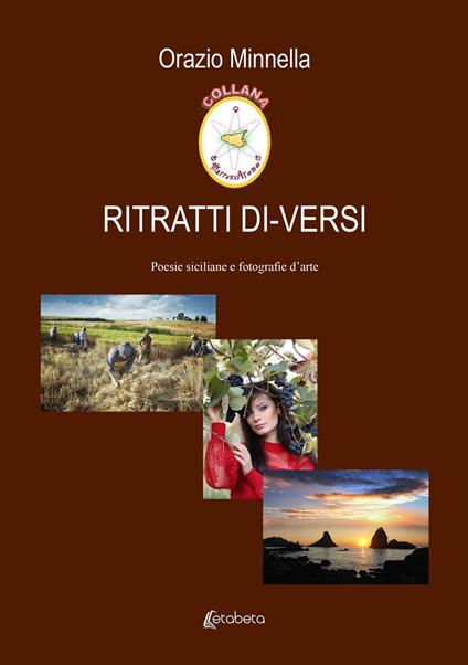 Ritratti di-versi. Poesie siciliane e fotografie d'arte - Orazio Minnella - copertina