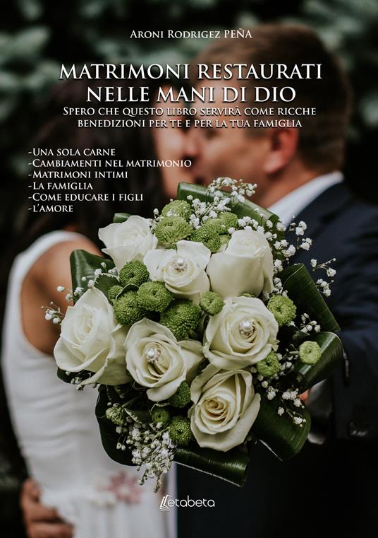 Matrimoni restaurati nelle mani di Dio - Aroni Rodríguez Peña - copertina