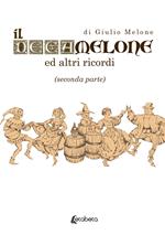 Il Decamelone. Ed altri ricordi. Vol. 2