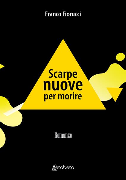 Scarpe nuove per morire - Franco Fiorucci - copertina