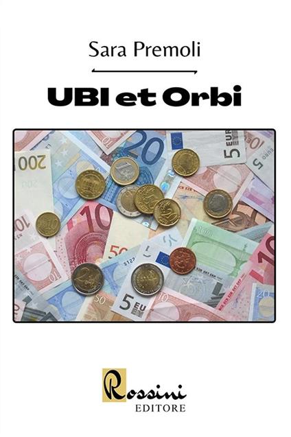 UBI et Orbi (Sara, la figlia del boss, il caso UBI Banca) - Sara Premoli - copertina