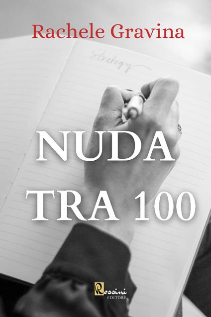 Nuda tra 100 - Rachele Gravina - copertina