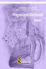 Prognosticon Machiavelli. Vol. 1