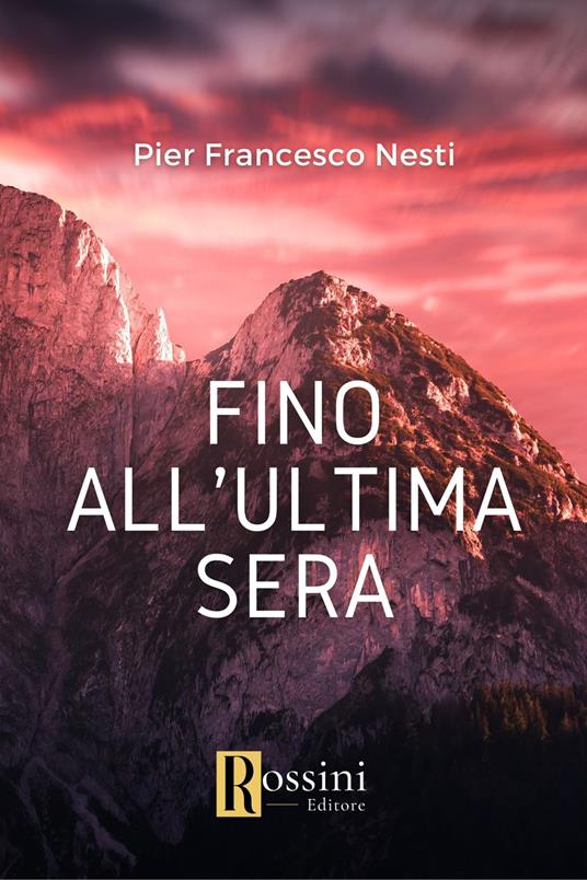 Fino all'ultima sera - Pier Francesco Nesti - copertina