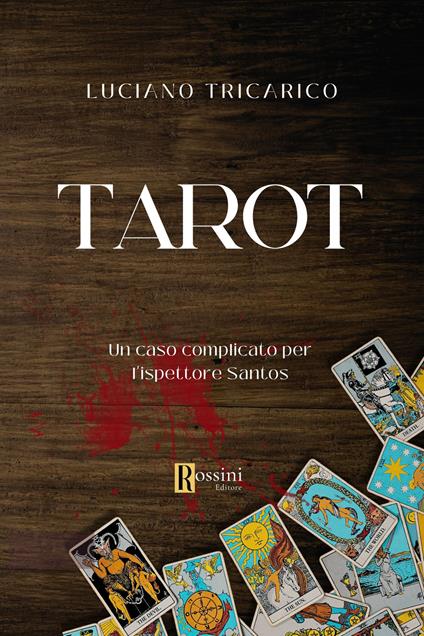 Tarot. Un caso complicato per l'ispettore Santos - Luciano Tricarico - copertina