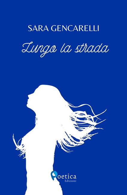 Lungo la strada - Sara Gencarelli - copertina