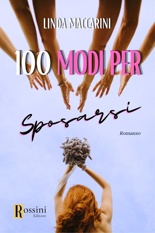 Cento modi per sposarsi - Linda Maccarini - copertina