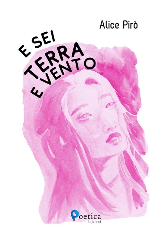 E sei terra e vento - Alice Pirò - copertina