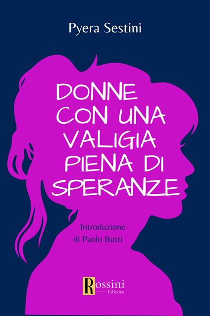 Donne con una valigia piena di speranze - Pyera Sestini - copertina