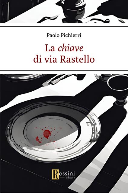La chiave di via Rastello - Paolo Pichierri - copertina