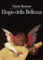 Elogio della bellezza. Ediz. illustrata