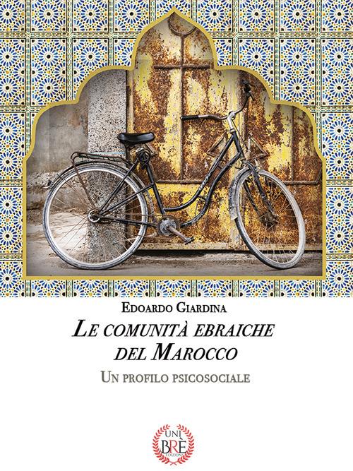 Le comunità ebraiche del Marocco. Un profilo psicosociale - Edoardo Giardina - copertina