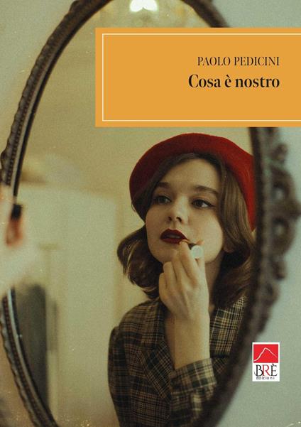 Cosa è nostro - Paolo Pedicini - copertina