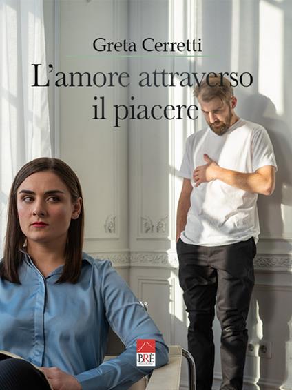 L'amore attraverso il piacere - Greta Cerretti - copertina