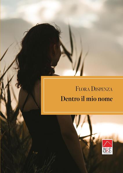 Dentro il mio nome - Flora Dispenza - copertina