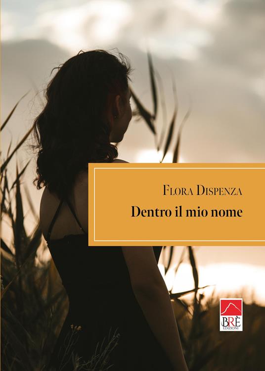 Dentro il mio nome - Flora Dispenza - copertina