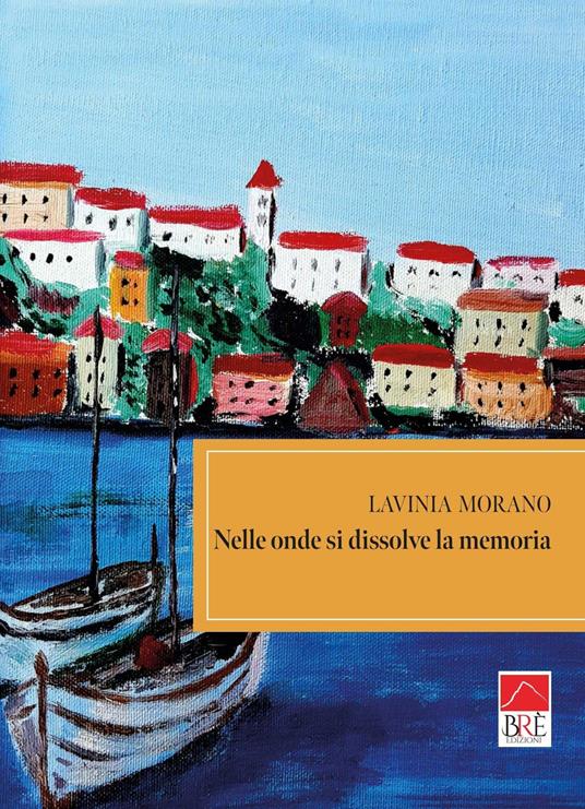 Nelle onde si dissolve la memoria - Lavinia Morano - copertina