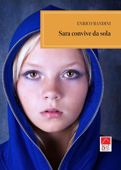 Sara convive da sola - Enrico Bandini - copertina