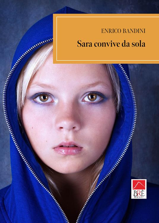 Sara convive da sola - Enrico Bandini - copertina