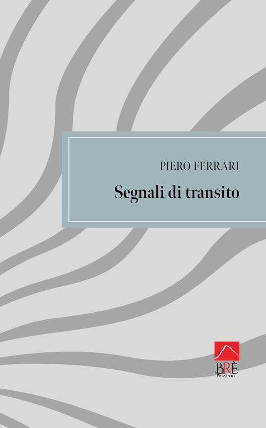 Segnali di transito - Piero Ferrari - copertina