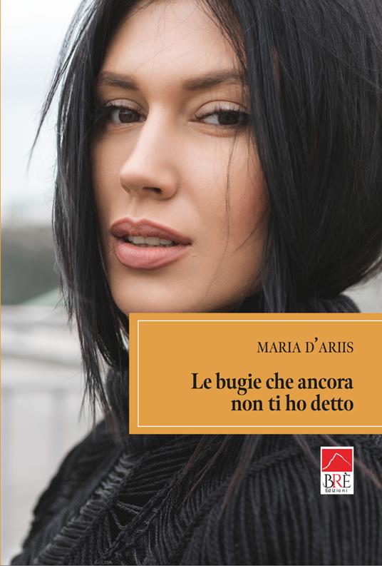 Le bugie che ancora non ti ho detto - D'Ariis - copertina