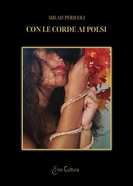Con le corde ai polsi - Milah Pericoli - copertina