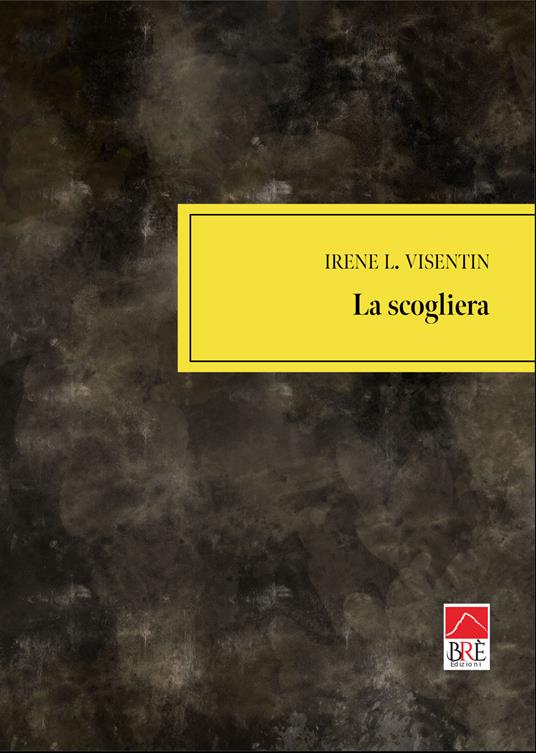 La scogliera - Irene L. Visentin - copertina