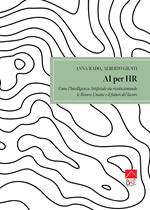 AI per HR come l’intelligenza artificiale sta rivoluzionando le Risorse Umane e il futuro del lavoro