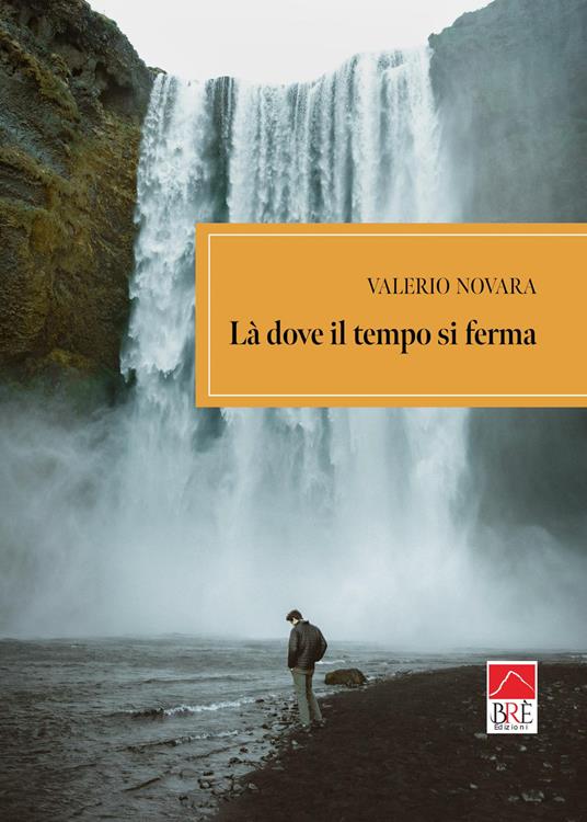 Là dove il tempo si ferma - Valerio Novara - copertina