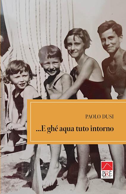 ...E ghé aqua tuto intorno - Paolo Dusi - copertina