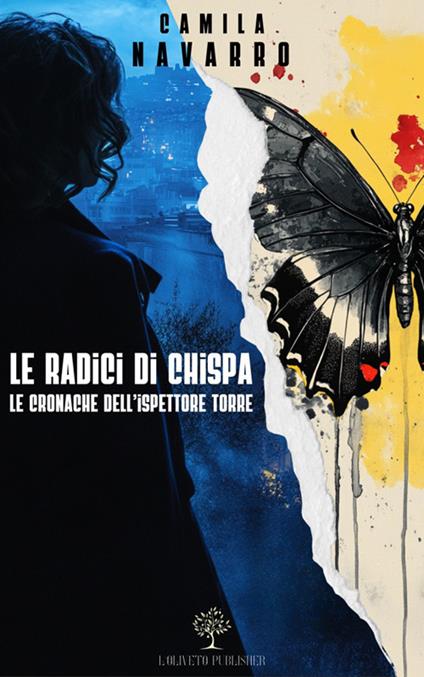 Le radici di Chispa. Le cronache dell'ispettore Torre - Camila Navarro - ebook